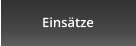 Einsätze